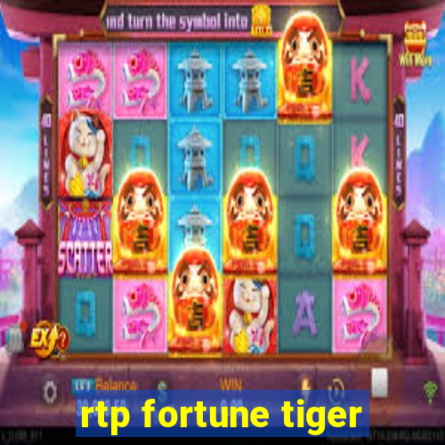 rtp fortune tiger